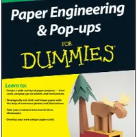 Paper Engineering and Pop-ups For Dummies