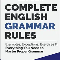 Полные правила правописания, произношения, пунктуации и грамматики английского языка
