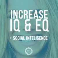 Повышение IQ и EQ + социальная интеллигентность