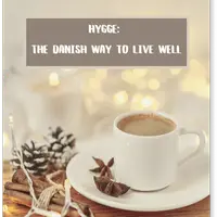 Hygge: the Danish way to live well